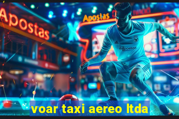 voar taxi aereo ltda