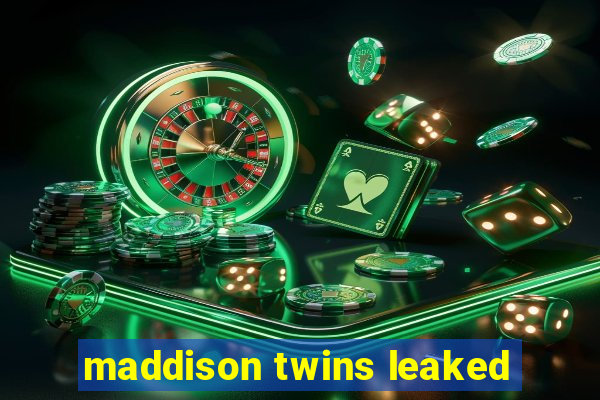 maddison twins leaked