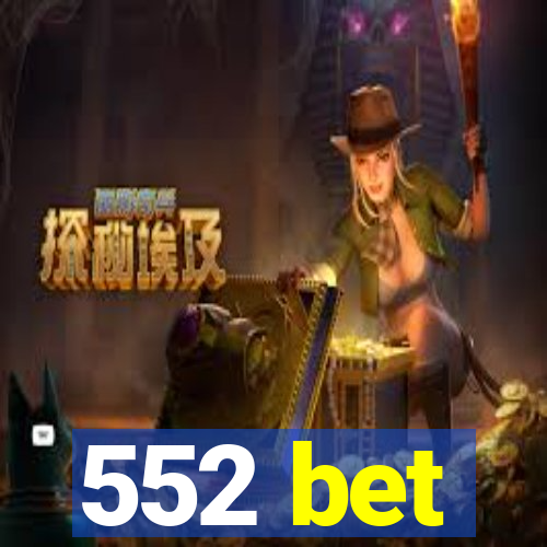 552 bet