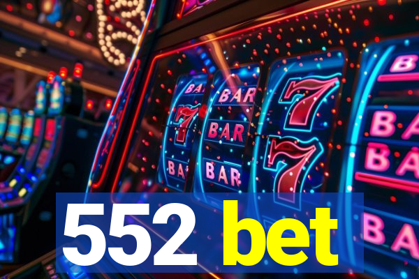 552 bet