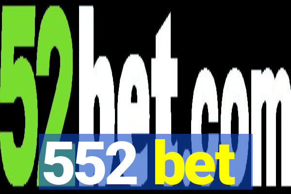 552 bet