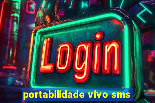 portabilidade vivo sms