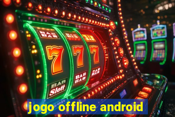 jogo offline android