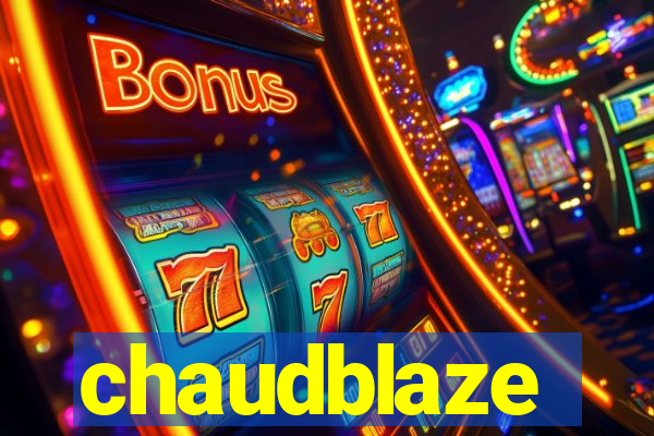 chaudblaze