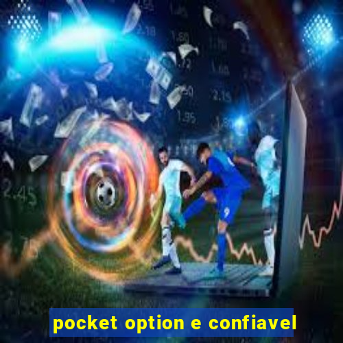 pocket option e confiavel