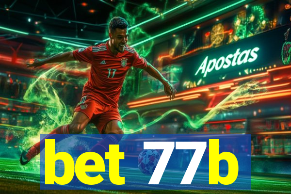 bet 77b