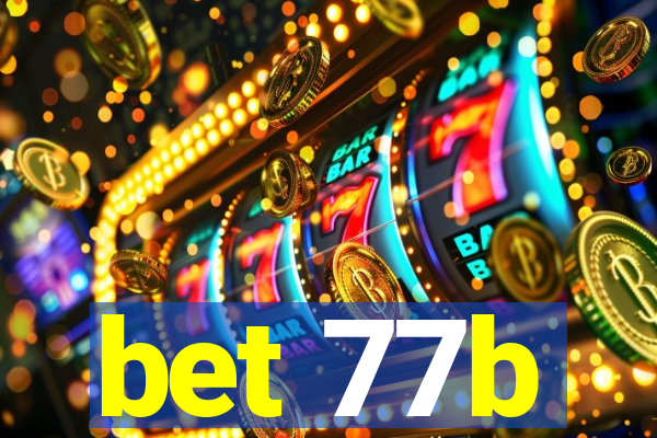 bet 77b