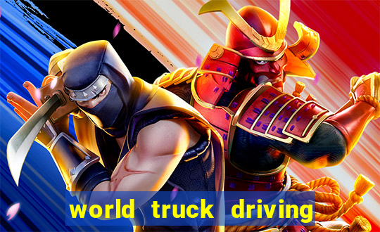 world truck driving simulator dinheiro infinito tudo desbloqueado