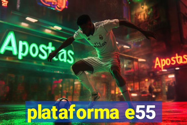 plataforma e55