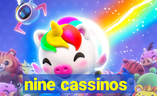 nine cassinos