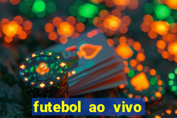 futebol ao vivo max tv