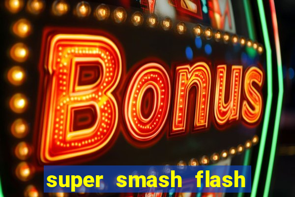 super smash flash 3 online