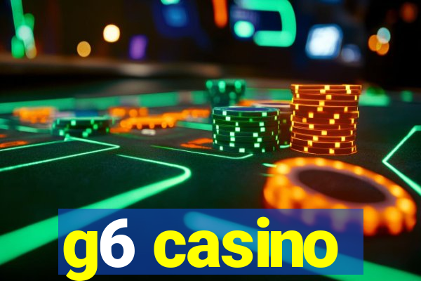 g6 casino