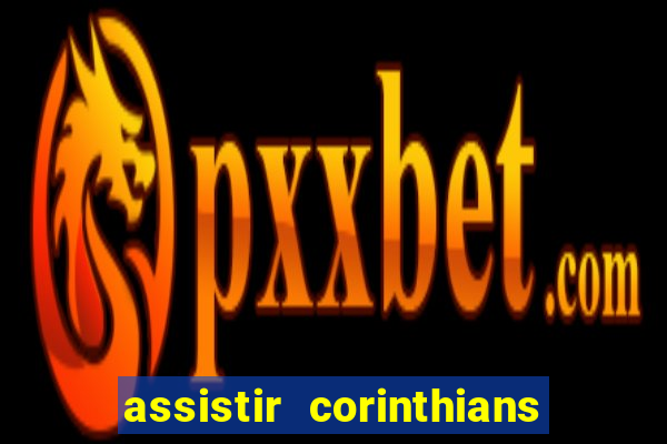 assistir corinthians x sao paulo ao vivo futemax