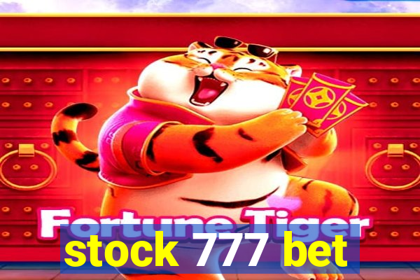 stock 777 bet