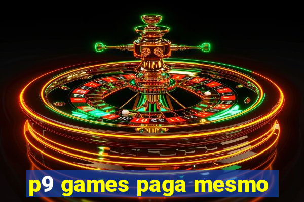 p9 games paga mesmo