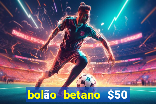 bolão betano $50 mil libertadores