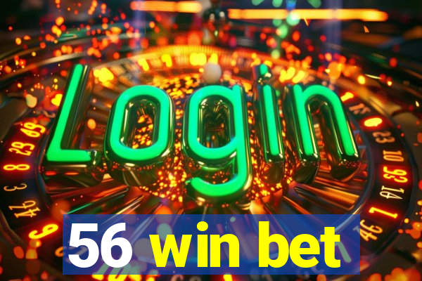 56 win bet