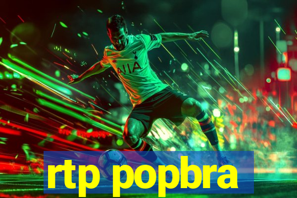 rtp popbra