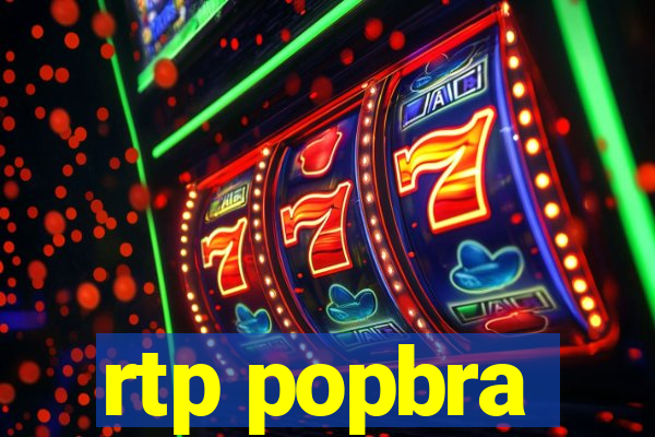 rtp popbra