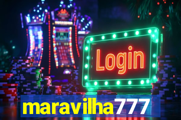 maravilha777