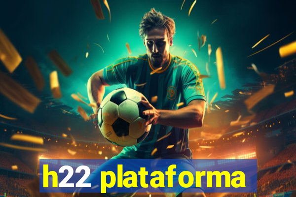 h22 plataforma