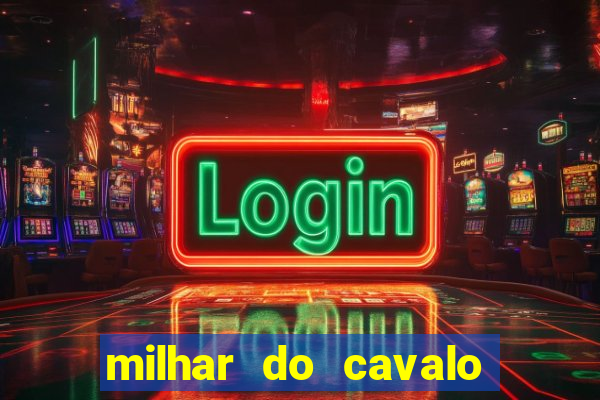 milhar do cavalo que mais sai