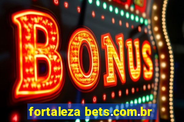 fortaleza bets.com.br