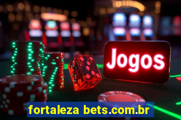 fortaleza bets.com.br