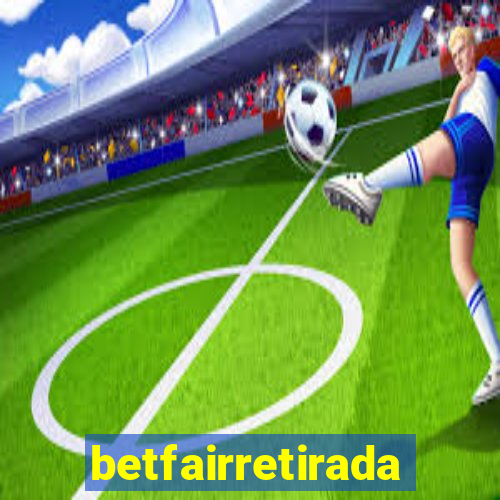 betfairretirada