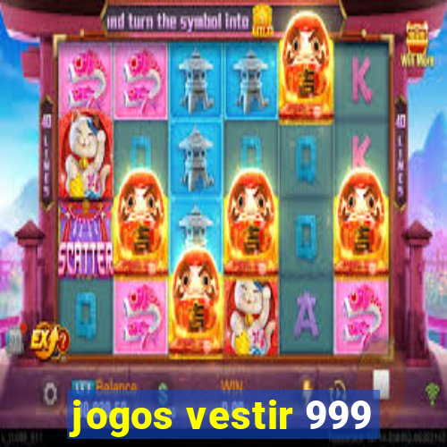 jogos vestir 999