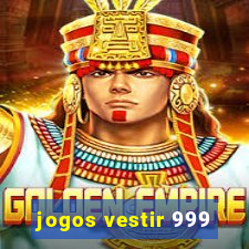 jogos vestir 999