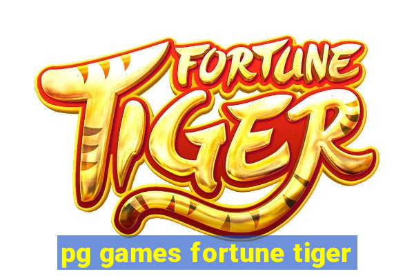 pg games fortune tiger