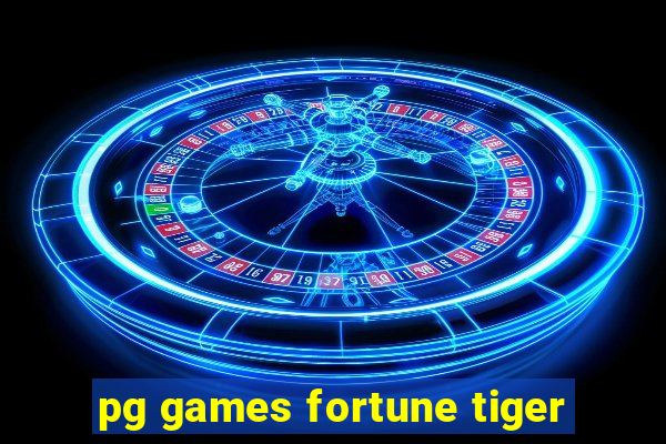 pg games fortune tiger