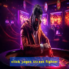 click jogos street fighter