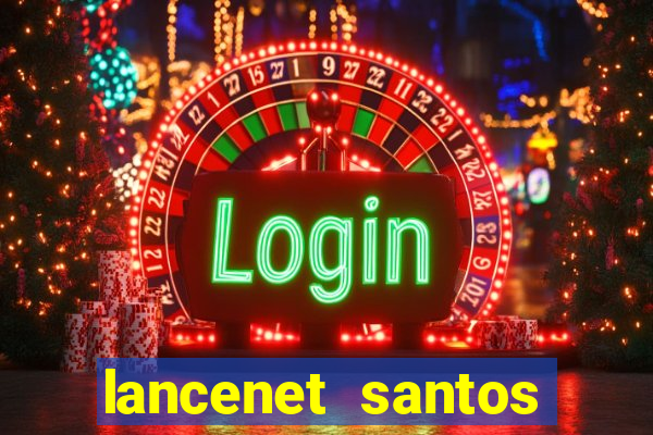 lancenet santos futebol clube