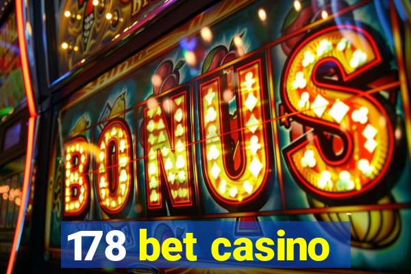 178 bet casino