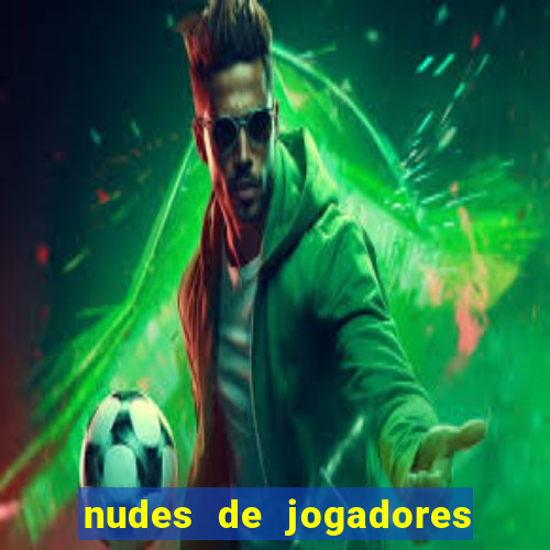 nudes de jogadores de futebol