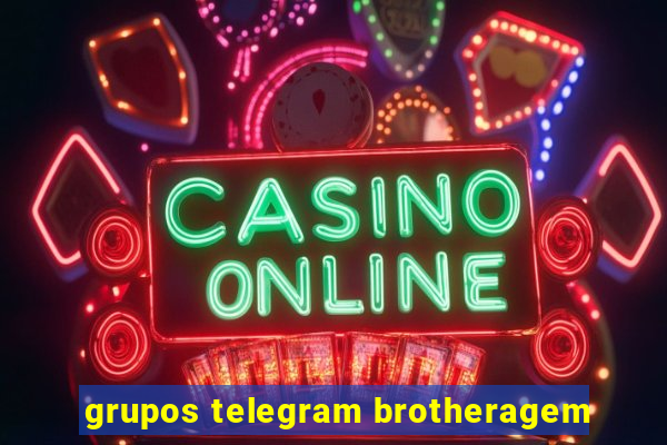 grupos telegram brotheragem