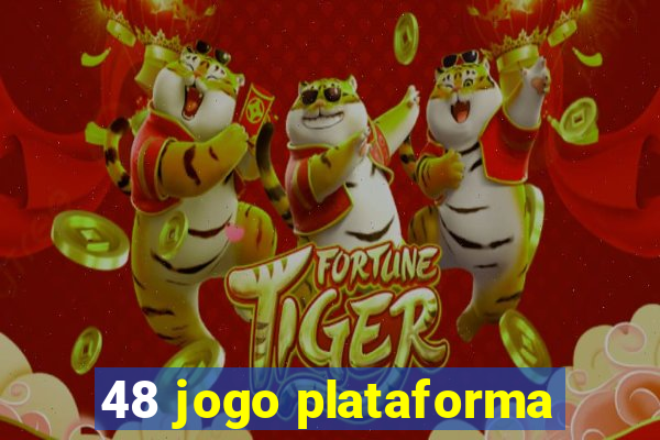 48 jogo plataforma