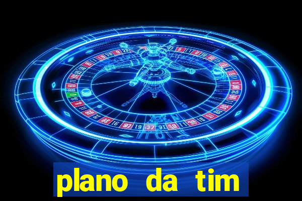 plano da tim internet ilimitada