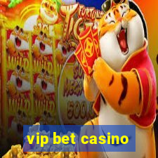 vip bet casino