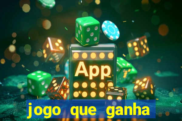 jogo que ganha dinheiro sem colocar dinheiro