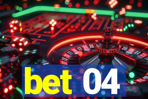 bet 04