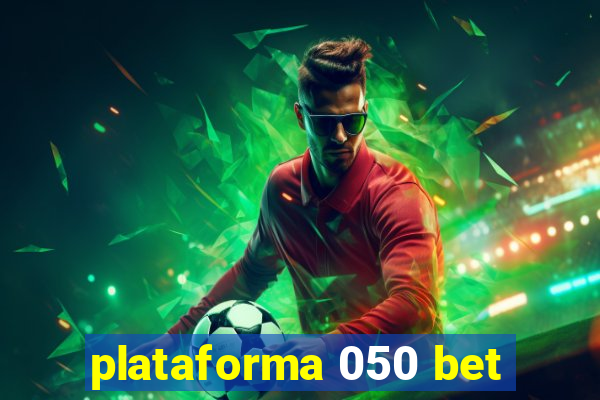 plataforma 050 bet