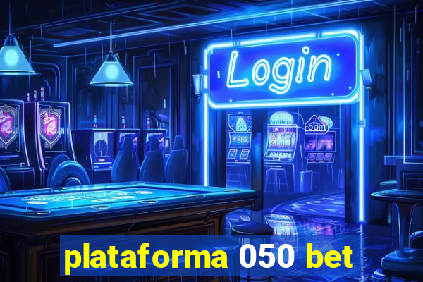 plataforma 050 bet