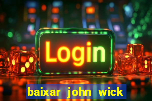 baixar john wick de volta ao jogo mega