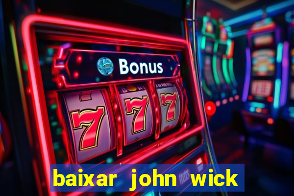 baixar john wick de volta ao jogo mega