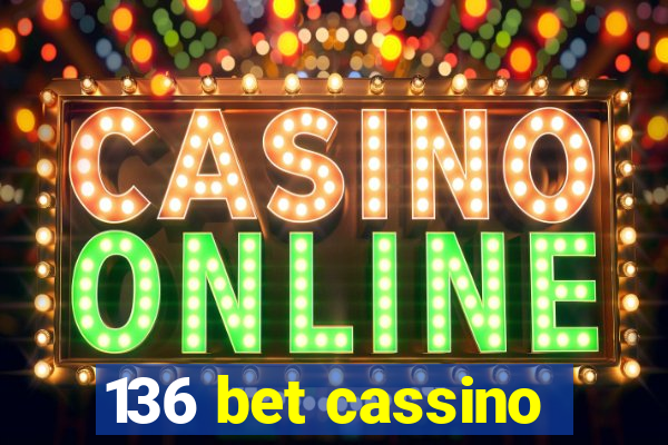 136 bet cassino