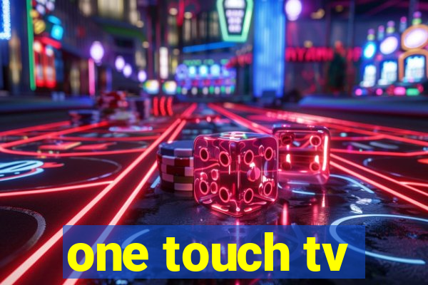 one touch tv